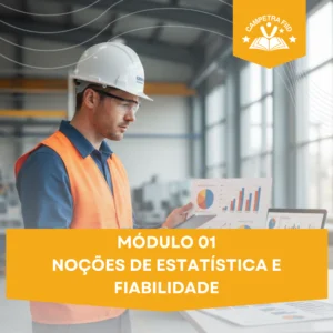 MÓDULO 01 - Noções de Estatística e Fiabilidade